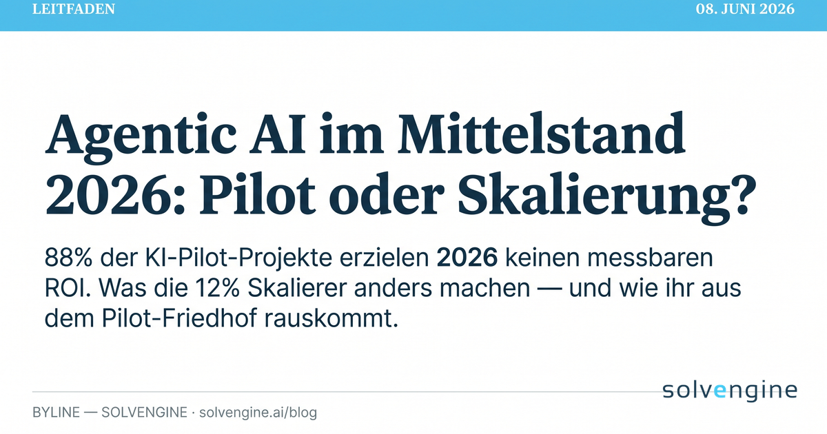 Agentic AI im Mittelstand 2026: Pilot oder Skalierung?